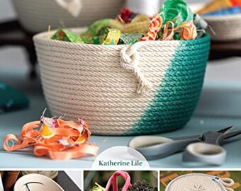 Zigzag Rope Sewing Projects: 16 Home Accessories to Make with a Simple Stitch Learn the Craft of Sewing with Rope  By Katherine Lile