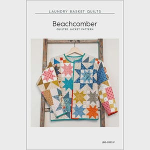 Beachcomber Jacket Pattern by Laundry Basket Quilts- Quilted Jacket Pattern