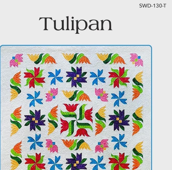 Tulipan  Block-of-the-Month Quilt Pattern -From Southwind Designs