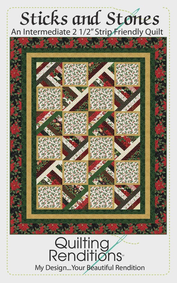 Stick and stones a Strip Friendly Quilt Pattern - By Quilting Renditions