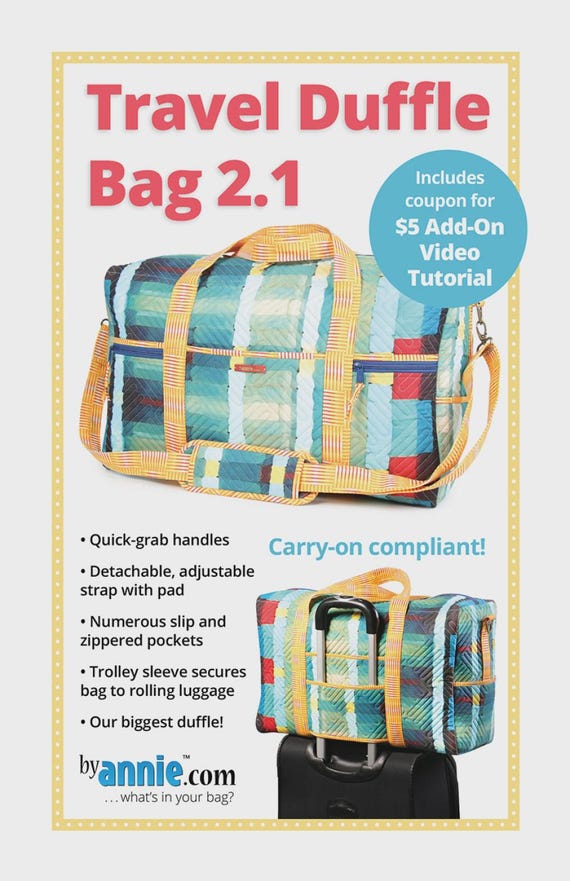 Travel Duffle Bag 2.1 - Pattern with add on Video Turorial - By Annie