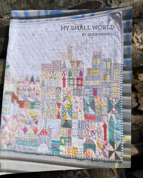 My Small World Quilt Pattern -By Jen Kingwell Designs