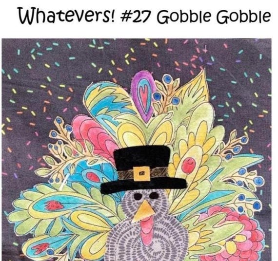 Whatevers! #27 Gobble Gobble Collage Pattern by Laura Heine -From Fiberworks Inc
