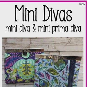 May include: Two fabric coin purses with metal clasps. One purse features a floral design in teal, purple, and green. The other purse has a blue floral pattern. The text "Mini Divas" and "mini diva & mini prima diva" are displayed.