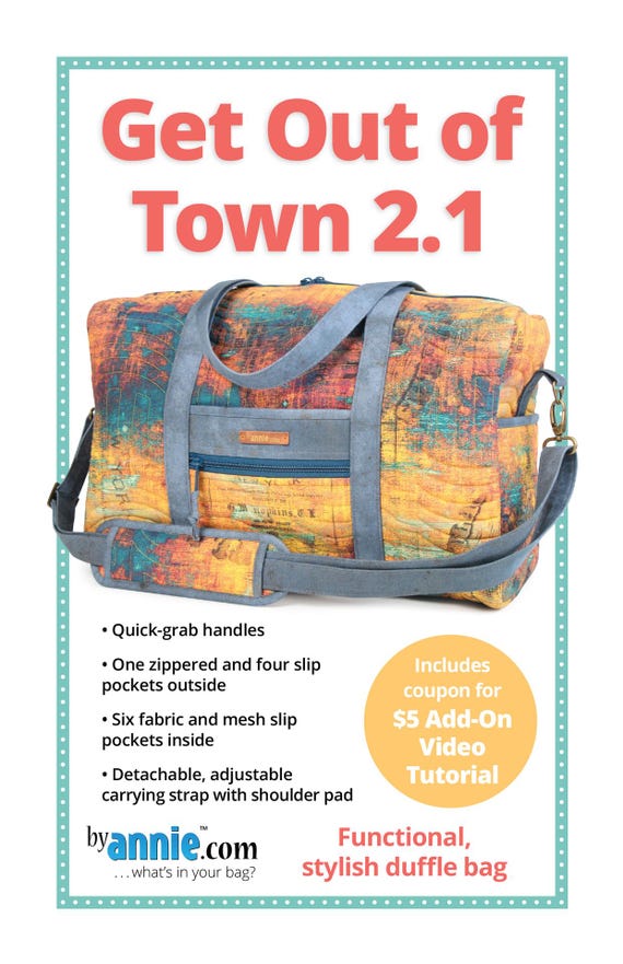 Get Out of Town 2.1 Pattern - Functional Duffle Bag - By Annie
