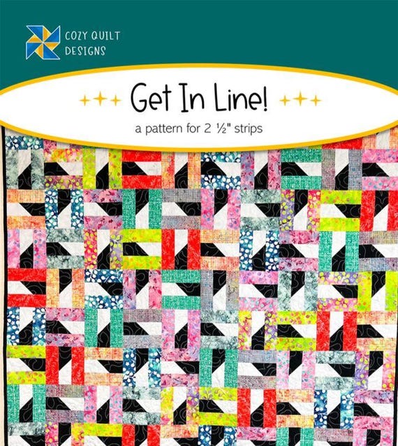 Get in Line - 2.5" Strips - Legacy Quilt Pattern -  by Cozy Quilt Designs