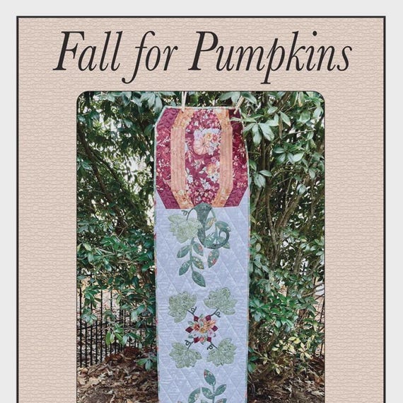 Fall for Pumpkins -  Table Runner Pattern - By Quilted Garden Designs