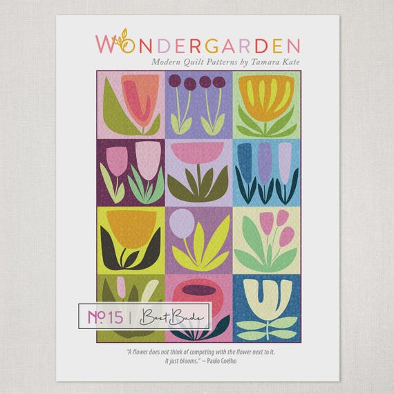 Best Buds Quilt Pattern No 15 - Modern Floral Quilt Pattern by Tamara Kate - Wondergarden Series | Paper Pattern - Applique Quilting Pattern