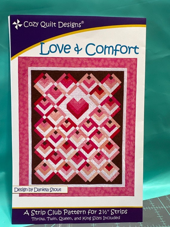 Cozy Quilt Designs Love and Comfort A strip Club Pattern for 2 1/2 inch Strips
