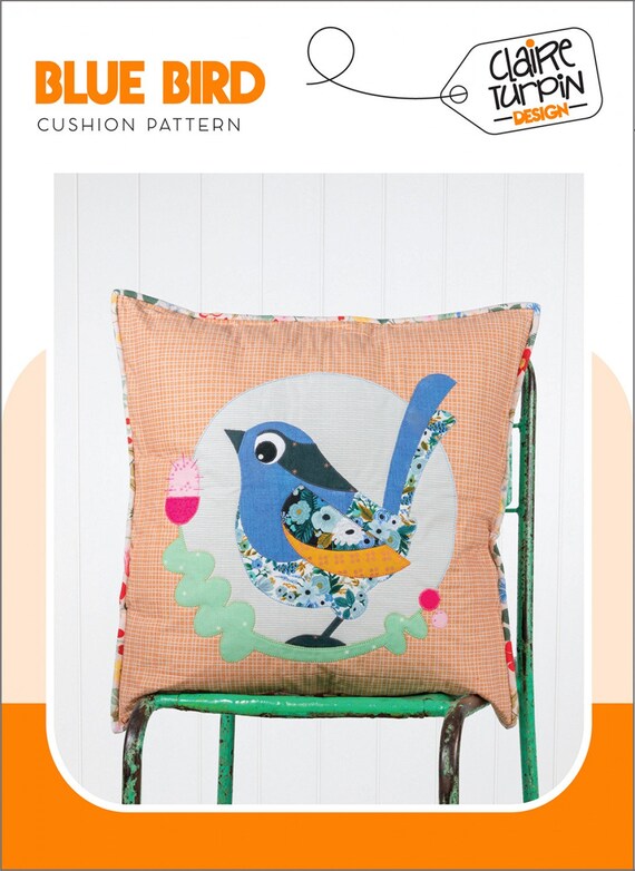 Blue Bird Cushion - Quilting/Applique Pattern- by Claire Turpin