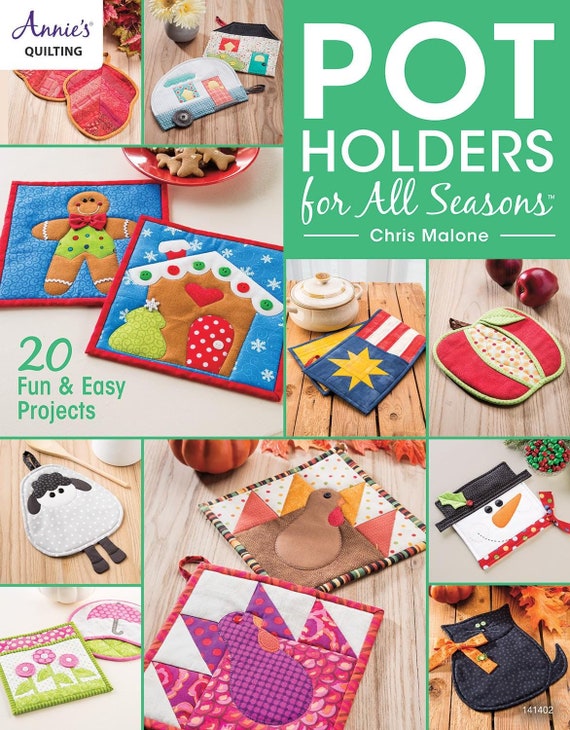 Pot Holders for All Seasons pattern Book by Chris Malone for Annies Quilting