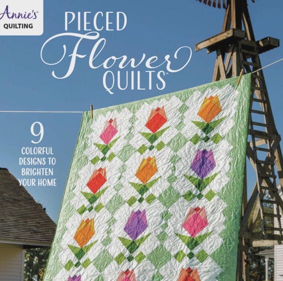 Pieced Flower Quilts Pattern: 9 Bright Floral Projects