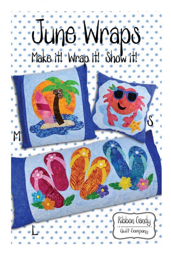 June Wraps Pillows & Covers Sewing and Applique Pattern By Ribbon Candy Quilt Company