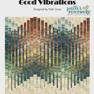 Good Vibrations Quilt Pattern By Pattis Patchwork- Queen or King Size Quilt