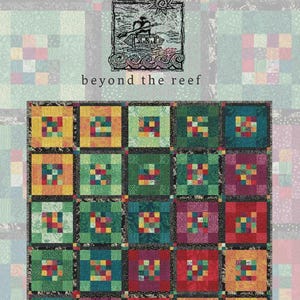 May include: A colorful quilt with a patchwork design. The quilt features squares in various colors, including yellow, green, red, and purple. The text "beyond the reef" is displayed below a black and white illustration of a person in a boat.