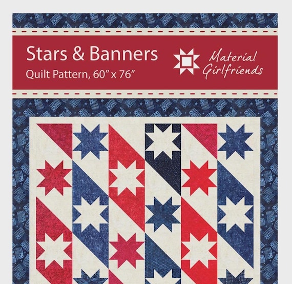 Stars & Banners - Quilt Pattern - From Material Girlfriends