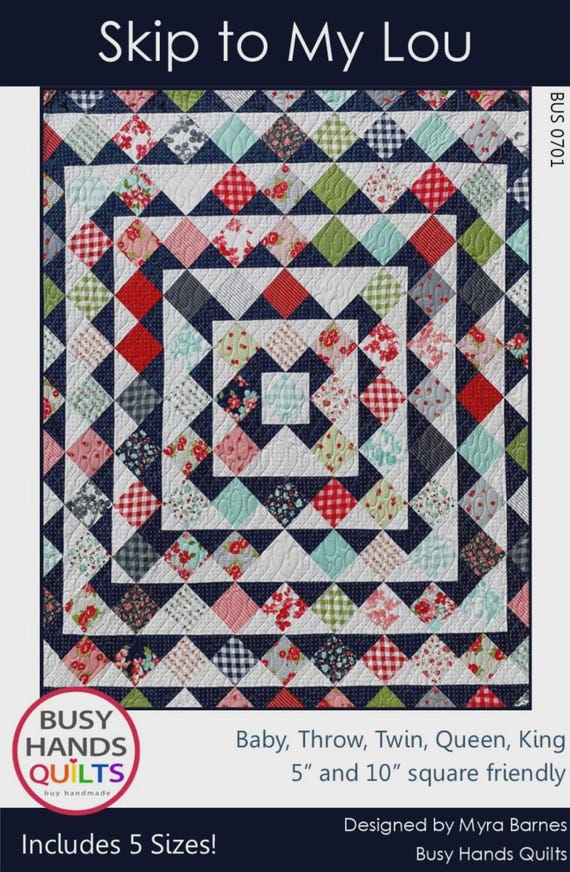 Skip To My Lou- a 5" or 10" Square -  Quilt Pattern - By Busy Hands Quilts