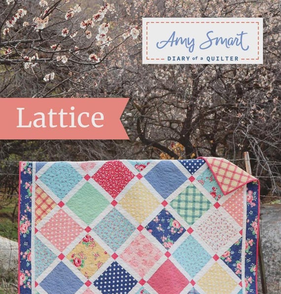 Lattice Quilt- Quilt Pattern - From Amy Smart - Diary of a Quilter