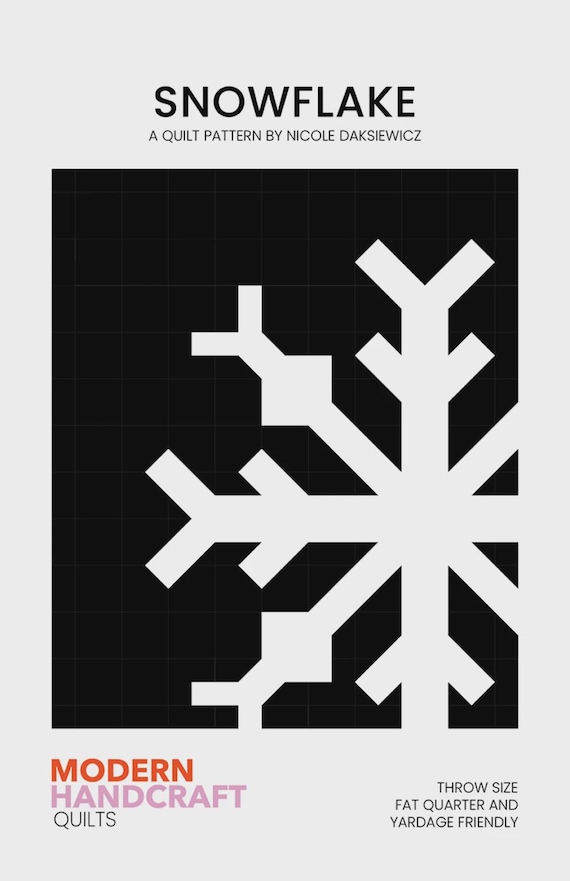 Snowflake Quilt Pattern-  by Nicole Daksiewicz for Modern Handcraft