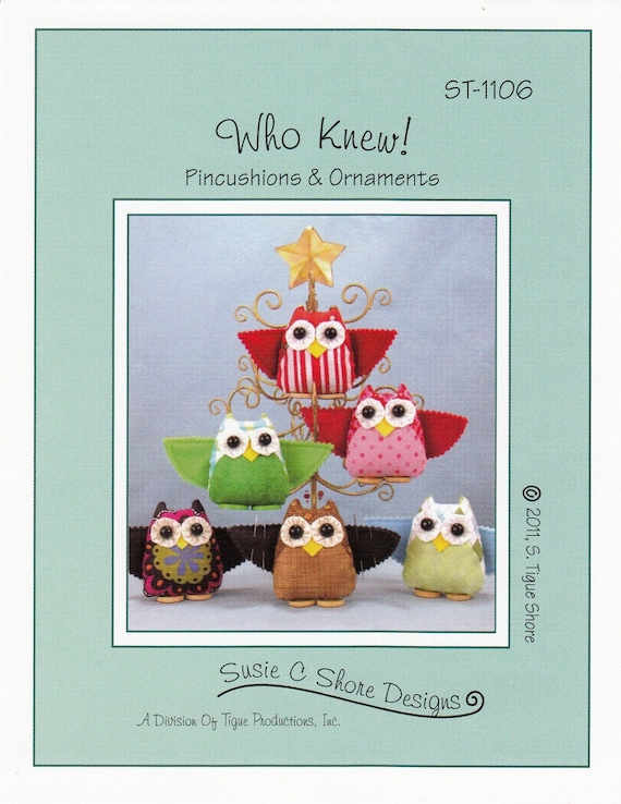 Who Knew, Pincushion & Ornament Pattern by Susie C Shore Design