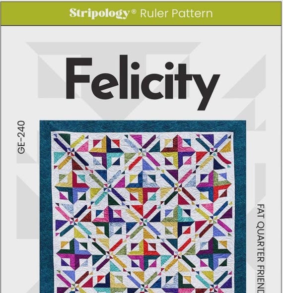 Felicity- Stripology and Fat Quarter- Quilt Ruler Pattern- By G.E. Designs -  GE-240