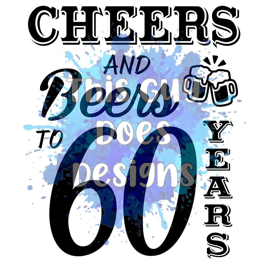 Cheers and Beers to 60 Years SVG 60th Birthday Cut File 60 | Etsy