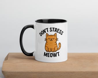 Don't Stress Meowt Mug, Funny Cat Coffee Cup, Cute Cat Lover Gift, Whimsical Cat Pun Mug, Relaxed Kitty Design, Cat Mom Mug, Cat Dad Mug