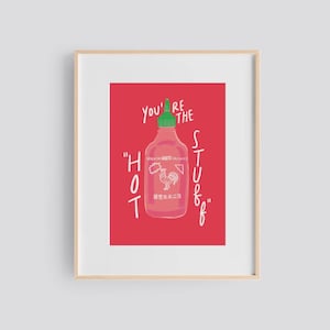 5 x 7インチ アートプリント | You're the HOT STUFF | オリジナルイラストの美しい壁アート装飾