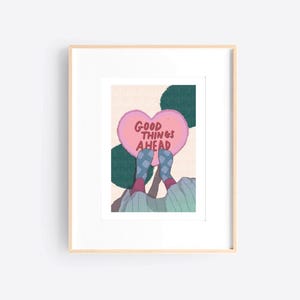 Impresión artística de 5 x 7 pulgadas / Autoafirmación de Good Things Ahead / Ilustración original Arte estético de pared Decoración
