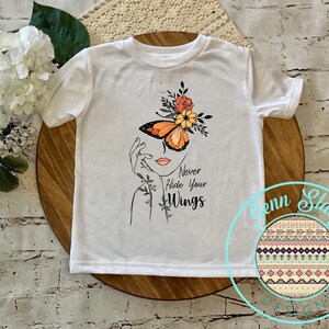 Never Hide Your Wings * Inspirational Shirts * Youth Shirts * Toddler Shirts *Baby Bodysuits