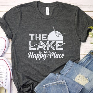The Lake is my Happy Place Shirt, Lake Trip Shirt, Girls Trip on Weekend, Boat Trip, Family Trip Shirt, Funny Lake Life Shirt, Camp Shirt
