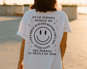 Beste persoon achter mij Unisex Growth Mindset Shirt BackPrint Goede energie Shirt Positieve Vibes Shirt Geestelijke gezondheid angst Shirt Ik hou van iedereen