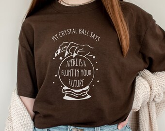 Mi bola de cristal Stoner chica camisa cosas de bruja Stoner regalos para su camisa espiritual Stoner Pot Head camisa Stoner Babe marihuana camisetas