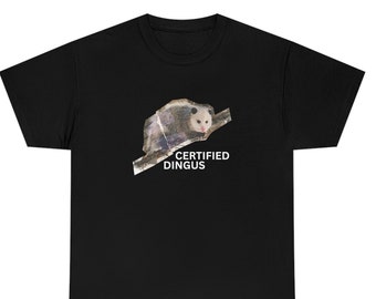 Certified Dingus Possum Shirt Possum Shirts That Go Hard Opossum Shirt Gift Oddly Specific Shirt