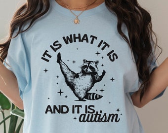 È ciò che è Maglietta procione Maglietta autismo Magliette che vanno duro Meme Gen Z Maglietta maledetta Maglietta Weirdcore Maglietta stranamente specifica Magliette squilibrate