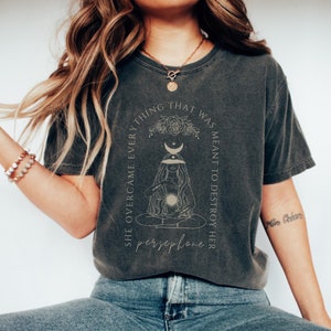 Persephone Greek Mythology Comfort Colors Shirt Cottagecore Academia Clothing Alt Clothing Persephone and Hades Fairycore Growth Mindset