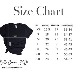 May include: Size chart for a unisex short sleeve tee, showing measurements in inches for XS, S, M, L, XL, 2XL, and 3XL sizes. The chart shows width, length, and chest to fit measurements.