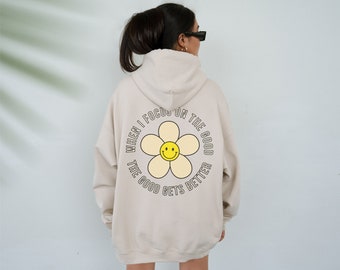 When I Focus On The Good The Good Gets Better Aesthetic Hoodie Trendy Hoodie Y2K Aesthetic Preppy Streetwear Hoodie