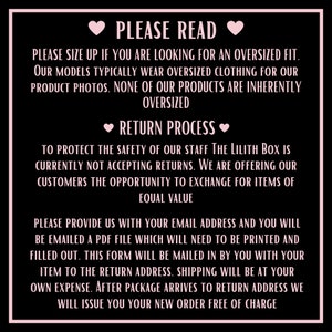 May include: Black background with pink text. The text reads "PLEASE READ" and "RETURN PROCESS". It provides instructions on sizing, returns, and exchanges. The Lilith Box is mentioned.