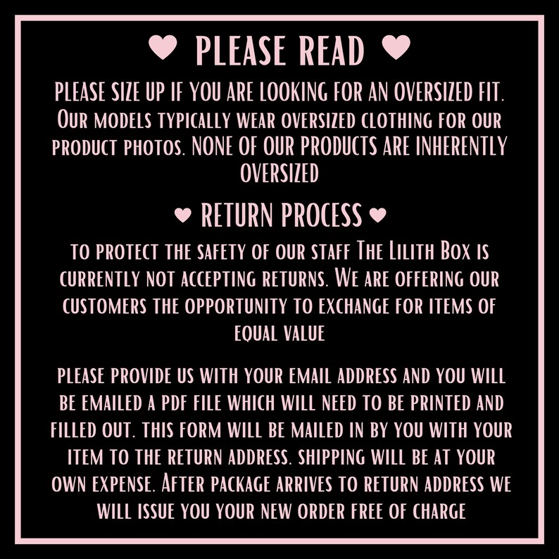 May include: Black background with pink text. The text reads "PLEASE READ" and "RETURN PROCESS". It provides instructions on sizing, returns, and exchanges. The Lilith Box is mentioned.