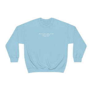 Pisces Shirt Please Don't Yell At Me I Will Cry Pisces Gift Big Pisces Energy Sweatshirt Pisces Gifts Good Energy Birth Month Sweatshirt image 7