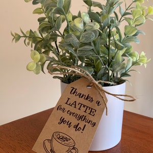 Thanks a latte for everything you do, latte, thank you tags, staff appreciation, tags, staff gift,latte gift, coffee, digital download