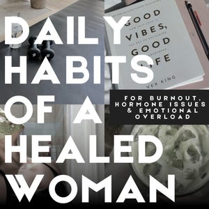 Può includere: Un collage di immagini che ritraggono la routine quotidiana di una donna, tra cui esercizi con i manubri, uno smoothie verde, una maschera per il viso e un libro intitolato "Good Vibes, Good Coffee" di Vex King. Il testo "Daily Habits of a Healed Woman" è sovrapposto alle immagini. Il testo "For Burnout, Hormone Issues & Emotional Overload" è incluso anche.