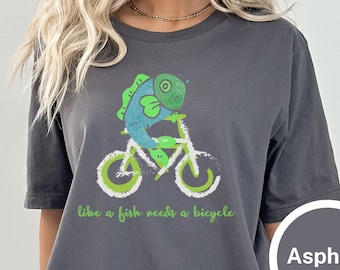 Camiseta feminista, una mujer necesita un hombre como un pez necesita una bicicleta, camiseta de Girl Power, camiseta sarcástica para mujer, regalo para una hermana, camiseta de igualdad