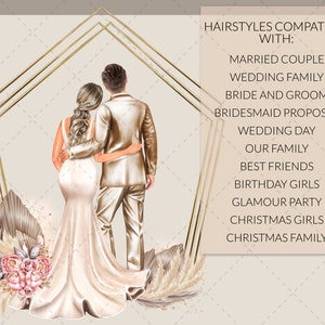 May include: Illustration of a couple in wedding attire, embracing, with a floral and geometric design. The image includes text: HAIRSTYLES COMPATIBLE WITH: MARRIED COUPLE, WEDDING FAMILY, BRIDE AND GROOM, BRIDESMAID PROPOSAL, WEDDING DAY, OUR FAMILY, BEST FRIENDS, BIRTHDAY GIRLS, GLAMOUR PARTY, CHRISTMAS GIRLS, CHRISTMAS FAMILY.