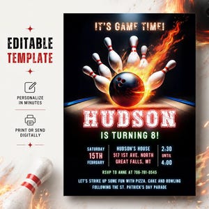 May include: A bowling-themed birthday invitation template featuring a black background with a flaming bowling ball hitting white pins. Text includes IT'S GAME TIME!, HUDSON IS TURNING 8!, event details for February 15th, and RSVP information.