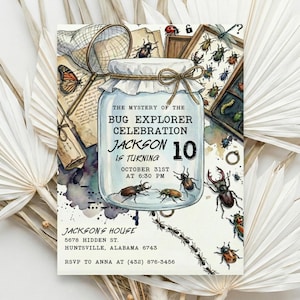 May include: An invitation for a "Bug Explorer Celebration" with the text "Jackson 10 is turning". The design features a jar with bugs, a butterfly, and a net. The invitation includes the date, time, and address.