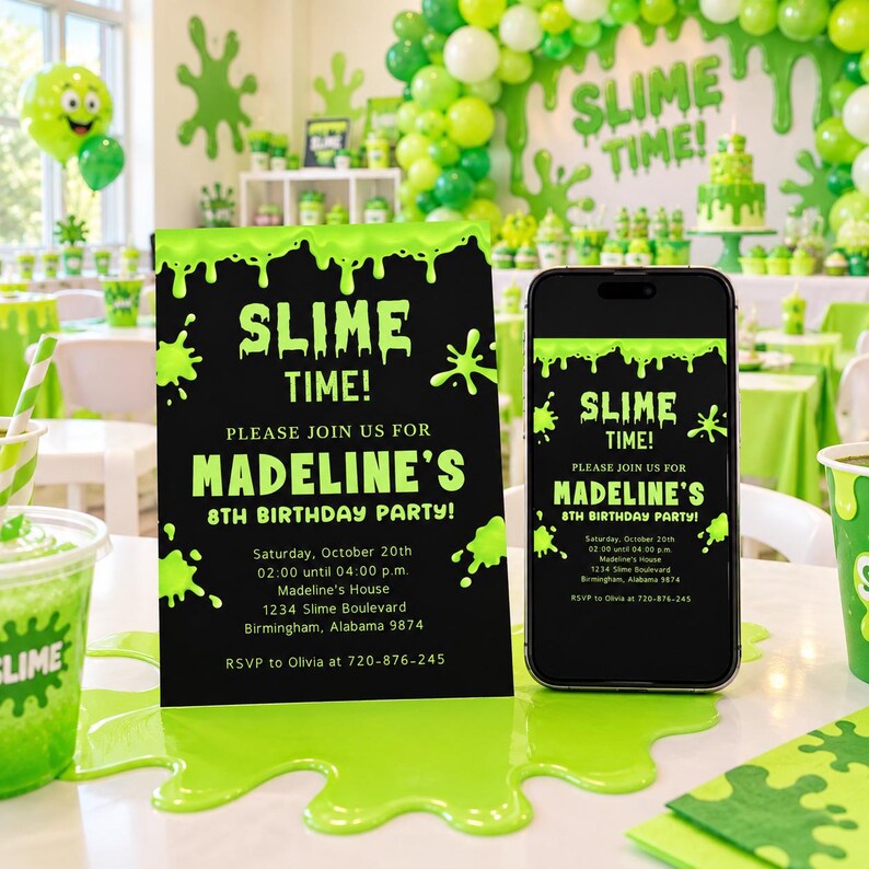 May include: A black rectangular invitation card and a smartphone displaying a matching digital invitation for Madeline's 8th birthday party. Both feature bright green slime graphics and text that reads SLIME TIME! PLEASE JOIN US FOR MADELINE'S 8TH BIRTHDAY PARTY!
