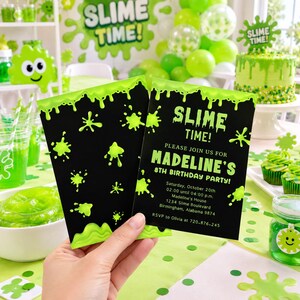 May include: A black birthday party invitation with bright green slime drip graphics and text that reads: SLIME TIME! PLEASE JOIN US FOR MADELINE'S 8TH BIRTHDAY PARTY! Saturday, October 20th, 02:00 until 04:00 p.m., Madeline's House, 1234 Slime Boulevard, Birmingham, Alabama 9874, RSVP to Olivia at 720-876-245.