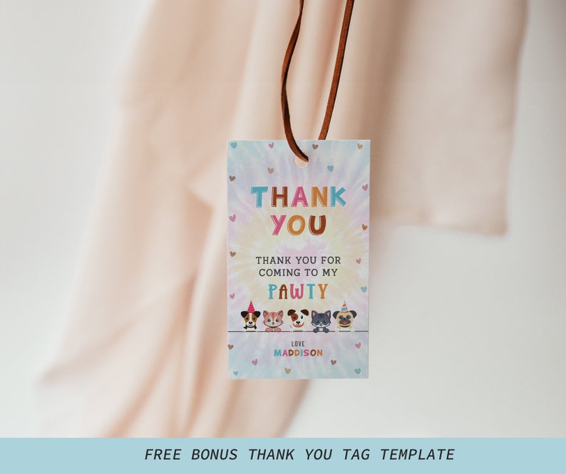 May include: A colorful thank you tag with a tie-dye background and a paw print design. The text reads "Thank You" and "Thank you for coming to my Pawty."  The tag also includes the text "Love, Maddison".